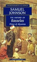 The History of Rasselas: History of Rasselas: Prince of Abyssinia: Prince of Abyssinia (Wordsworth Classics)