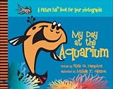 My Day at the Aquarium (Picture Me Books)