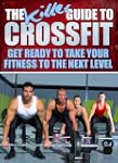 The Killer Guide To Crossfit: Get Rea...