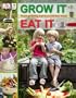 Grow It, Eat It (Made With Care)