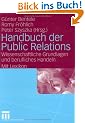 Handbuch der Public Relations: Wissenschaftliche Grundlagen und berufliches Handeln. Mit Lexikon