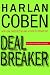  : Deal Breaker (Myron Bolitar Mysteries)