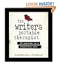 The Writer's Portable Therapist: 25 Sessions to a Creativity Cure