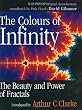 The Colours of Infinity: The Beauty, The Power and the Sense of Fractals