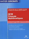 QCM de français et de mathématiques : Admission en 1ère année d\'IUFM et concours de la fonction publique catégorie C