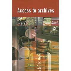 Access to Archives: A Handbook of Guidelines for Implementation of Recommendation No R(2000)13 on a European Policy on Access to Archives