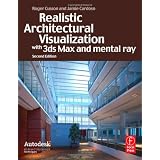 Realistic Architectural Visualization with 3ds Max and mental ray, Second Edition (Autodesk Media and Entertainment Techniques) (Paperback)