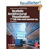 Realistic Architectural Vistualization With 3ds Max and Mental Ray