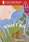 What I See (Green Light Readers Level 1)