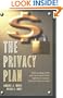 The Privacy Plan : How to Keep What You Own Secret From High-Tech Snoops, Lawyers and Con Men