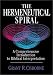 The Hermeneutical Spiral: A Comprehensive Introduction to Biblical Interpretation