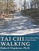 Tai Chi Walking: A Low-impact Path to Better Health