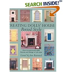 Creating Dolls' House Period Style: How to Source and Make Fixtures and Fittings in 1/12th Scale