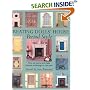 Creating Dolls' House Period Style: How to Source and Make Fixtures and Fittings in 1/12th Scale