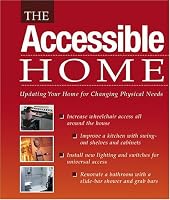 The Accessible Home: Updating Your Home for Changing Physical Needs