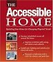 The Accessible Home: Updating Your Home for Changing Physical Needs The Accessible Home: Updating Your Home for Changing Physical Needs