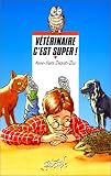 V�t�rinaire c'est super !