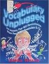 Vocabulary Unplugged: 30 Lessons That Will Revolutionize How You Teach Vocabulary K-12