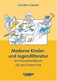 Produkt-Bild: Praxisbuch: Moderne Kinder- und Jugendliteratur: Ein Praxishandbuch f&uuml;r den Unterricht