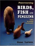 Powercarving Birds, Fish and Penguins Using Beautiful Hardwoods