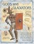 Gods and Gladiators: Everyday Life at the Dawn of Civilization