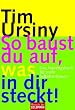 So baust du auf, was in dir steckt!: Das Trainingsbuch f�r mehr Selbstvertrauen