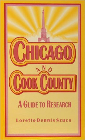 Chicago and Cook County: A Guide to Research