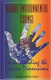 Global Environmental Change : Understanding The Human  Dimensions
