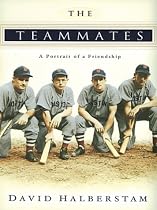 The Teammates: A Portrait of a Friendship
