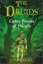 Druids: Celtic Priests of Nature