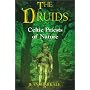 The Druids: Celtic Priests of Nature