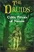The Druids: Celtic Priests of Nature by Jean Markale ISBN 0892817038