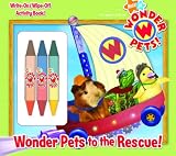 Wonder Pets to the Rescue! (Write-On/Wipe-Off Activity Bk)