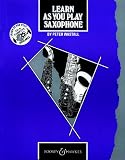 Learn as You Play Saxophone: Tutor Book (Learn as You Play Series)