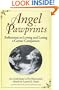Angel Pawprints: Reflections On Loving and Losing a Canine Companion