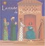 La route de Bethl�em