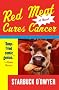 Red Meat Cures Cancer Red Meat Cures Cancer