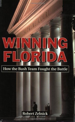 Winning Florida: How the Bush Team Fought the Battle (HOOVER INST PRESS PUBLICATION)