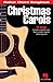 Christmas Carols | Easy Guitar Chord Songbook for Beginners and Sing-Alongs | Holiday Sheet Music Book with Lyrics and Chords | 80 Favorite Christmas Songs for Acoustic Guitar Players | Hal Leonard