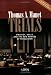 Trials: Strategy, Skills, And the New Powers of Persuasion (Coursebook)