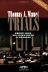 Trials: Strategy, Skills, And the New Powers of Persuasion (Coursebook)