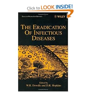 The Eradication of Infectious Diseases by Donald Hopkins and W. R. Dowdle