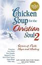 Chicken Soup for the Christian Soul II: Stories of Faith, Hope and Healing (Chicken Soup for the Soul)
