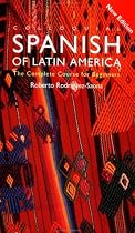 Colloquial Spanish of Latin America: The Complete Course for Beginners (Colloquial Series)