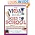 The Mom Book Goes to School: Insider Tips to Ensure Your Child Thrives in Elementary and Middle School