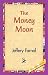 The Money Moon