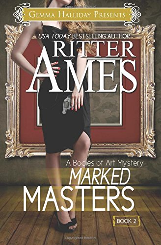 Marked Masters (Bodies of Art Mysteries) (Volume 2)