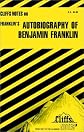 CliffsNotes on Franklin's Autobiography of Benjamin Franklin