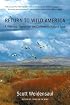 Return to Wild America: A Yearlong Search for the Continent's Natural Soul