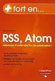 RSS et Atom : Créez vos flux de syndication et vos contenus audio et vidéo